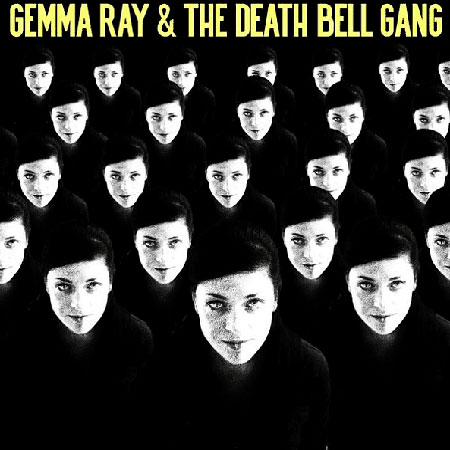 Gemma Ray & The Death Bell Gang