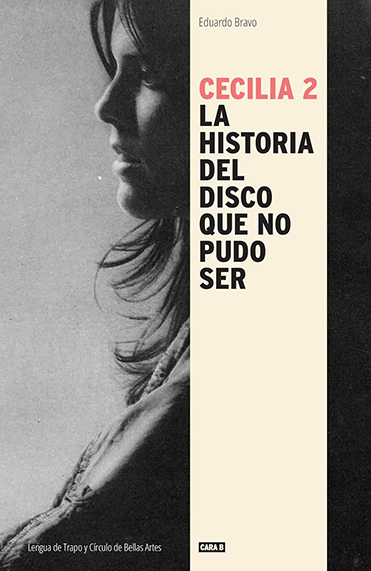 Cecilia 2. La historia del disco que no pudo ser