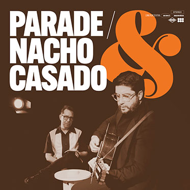 Parade & Nacho Casado