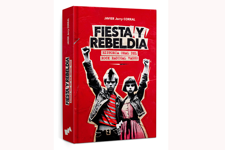 “Fiesta y rebeldía”, la historia oral definitiva del rock radical vasco