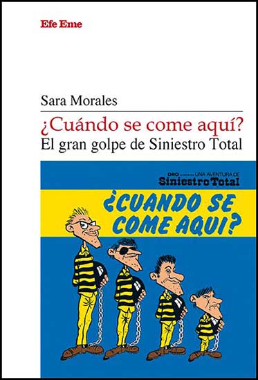 ¿Cuándo se come aquí? El gran golpe de Siniestro Total