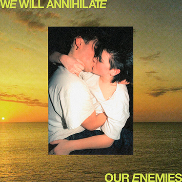 We Will Annihilate Our Enemies